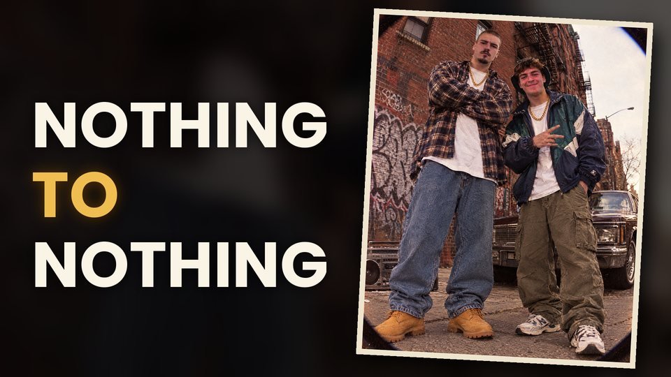 Cover art for Nothing to Nothing: two brothers in 90s streetwear in front of a brick building